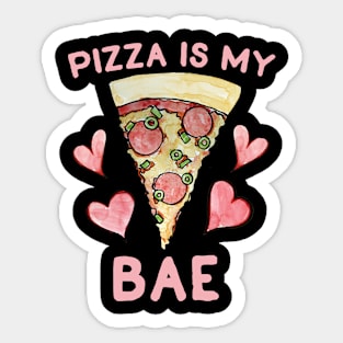 Pizza is my bae Sticker